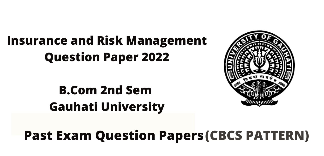 Insurance and Risk Management Question Paper 2022